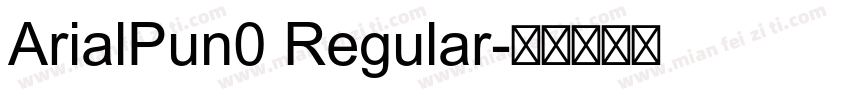 ArialPun0 Regular字体转换